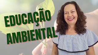 EDUCAÇÃO AMBIENTAL O QUE É PARA QUEM E PARA QUE [upl. by Elletnahs]