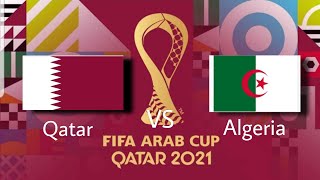 Fifa Arab Cup 2021 Semi Finals  Qatar vs Algeria  Al Thumama Stadium  Doha Qatar [upl. by Acirre]