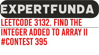 Leetcode 3132 Find the Integer Added to Array II [upl. by Rayburn]