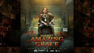 Raskality  Amazing Grace  Seat Of War Riddim [upl. by Secrest860]