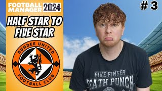 Improving FORM  Half Star to Five Star Football Manager 2024  Episode 3 Dundee Utd [upl. by Enaenaj]