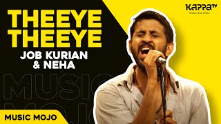 Theeye Theeye  Job Kurian amp Neha  Music Mojo  Kappa TV [upl. by Dazraf]