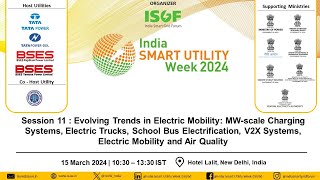 ISUW 2024  15 March 2024  Evolving Trends in Electric Mobility MWscale Charging Systems  Part 1 [upl. by Namlaz555]