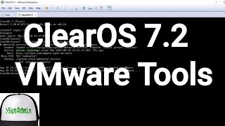 How to Install VMware Tools in ClearOS 72 Linux  SysAdmin HD [upl. by Ku]