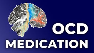 OCD Medications What You NEED to Know Before Starting Treatment [upl. by Leafar]