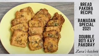 Bread Pakora Recipe Ramadan Special 2021 Doubble Roti Kay Pakoray By Zaras Kitchen [upl. by Beutner576]