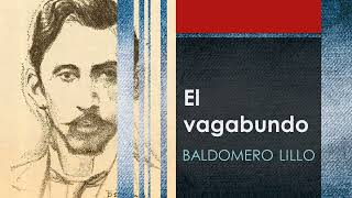 El vagabundo Sub Sole  Baldomero Lillo  Audiolibro  Audiobook [upl. by Purcell95]