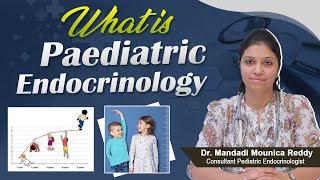 What is Paediatric Endocrinology  Dr Mandadi Mounica Reddy  Ankura Hospitals Hyderabad [upl. by Enimajneb441]