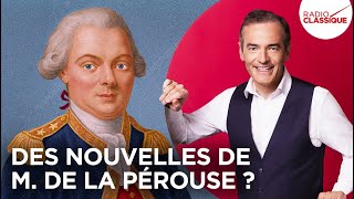 Franck Ferrand raconte  Des nouvelles de M de La Pérouse  récit intégral [upl. by Nickolai]