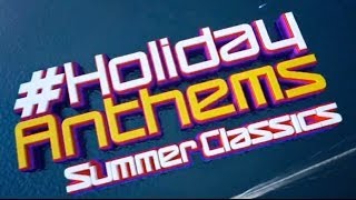 HolidayAnthems Summer Classics Album  Out Now  TV Ad [upl. by Gretchen435]