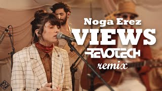 Noga Erez VIEWS feat ROUSSO Remix by REVOTECH [upl. by Graves952]