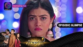 Ishq Ki Dastaan Naagmani  Episode 221 Part 2  Episodic Glimpse  Dangal TV [upl. by Inattyrb]