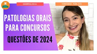 PATOLOGIAS ORAIS PARA CONCURSOS QUESTÕES DE 2024 [upl. by Rahs500]