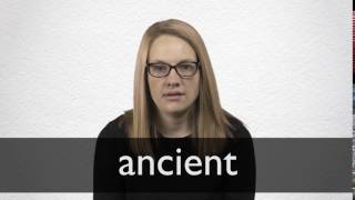 How to pronounce ANCIENT in British English [upl. by Plume]