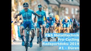 Radsport Doku quotPampS Metalltechnikquot ProCycling  Saison 2019 1 Rund um Düren [upl. by Oos813]