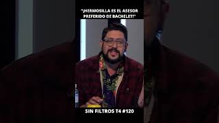 Orrego “¡Juan Pablo Hermosilla es el asesor preferido de Bachelet”  Sin Filtros T4 120 [upl. by Airdnazxela]