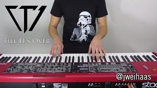 Tristam  Till Its Over Jonah WeiHaas Piano Cover [upl. by Nywled]