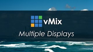 vMix Training  Multiple Displays [upl. by Ailhat]