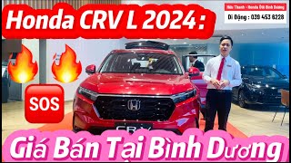 Honda CRV L Mới 2024  Giá Lăn Bánh tại Bình Dương  Honda Ôtô Bình Dương [upl. by Eustashe]