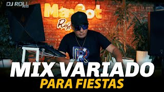 MIX VARIADO PARA FIESTAS 06  MIX BAILABLE MAS DE 1 HORA  DJ ROLL PERÚ  MIX PARA BAILAR SIN PARAR [upl. by Wilmar]