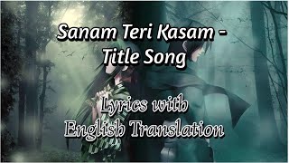 Sanam Teri Kasam Title Song lyrics with English Translation  Harshvardhan Mawra  Himesh Ankit [upl. by Simpson]