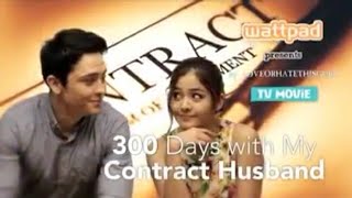 Wattpad Presents300 DAYS WITH MY CONTRACT HUSBAND FULL EPISODE [upl. by Anauqaj]