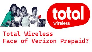 Total Wireless Face of Verizon Prepaid [upl. by Notlrac898]