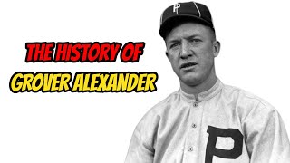 The History Of Grover Cleveland Alexander [upl. by Shriver]