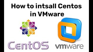 How to Install CentOS Linux On VMware Workstation [upl. by Deina]