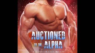 Auctioned to the Alpha Terra Mates Audiobook [upl. by Estas42]