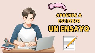 APRENDE A ESCRIBIR UN ENSAYO [upl. by Ainoloppa]