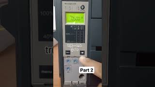 2 Part 2 Setting Micrologic 20AE Control Unit Schneider [upl. by Nelleh]