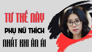 Đây là tư thế mà phụ nữ thích nhất khi ân ái [upl. by Nytsua]