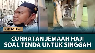 Curhatan Jemaah Haji soal Tenda yang Berdesakan  Berita Haji [upl. by Lundberg742]