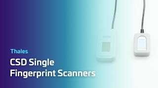 Introducing Thales CSD Single Fingerprint Scanners [upl. by Phillida]