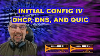 Initial Config IV  Palo Alto Training  DHCP DNS and QUIC [upl. by Blane773]