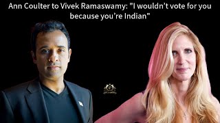 Ann Coulter to Vivek Ramaswamy quotI wouldnt vote for you because youre Indianquot [upl. by Maretz]