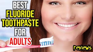 🦷 Top 3 Fluoride Toothpastes for Adults Ultimate Fresh Breath amp Cavity Protection Review 🌟 [upl. by Ahsiryt]