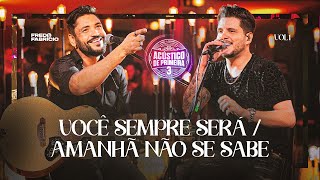 Fred amp Fabrício  Você Sempre Será  Amanhã Não Se Sabe Clipe Oficial [upl. by Ylaek]