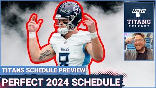 Tennessee Titans PERFECT 2024 Schedule Rookie QBs Early Tough Mid Stretch amp Division Rival Finish [upl. by Nosemyaj]