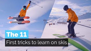 The 11 First Tricks to Learn on Skis [upl. by Mcloughlin725]