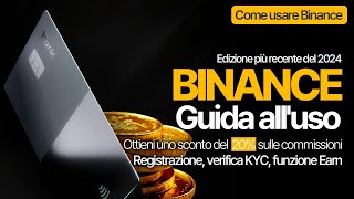 Come usare Binance Dal deposito e prelievo alla funzione Earn Per principianti [upl. by Waite]