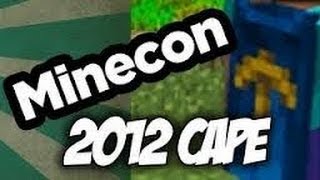 How To Get A minecon 2012 cape without going to minecon [upl. by Shwalb]