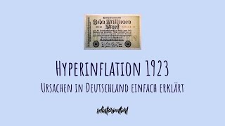 Hyperinflation 1923 in Deutschland einfach erklärt  Ursachen amp Folgen  Auswirkungen  Preise [upl. by Yelik414]