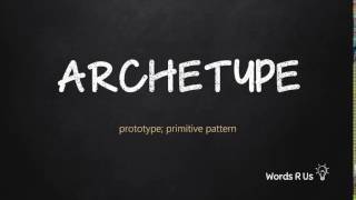 How to Pronounce ARCHETYPE in American English [upl. by Ayoral]