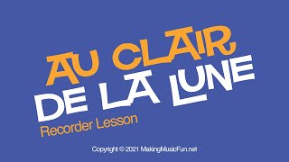 Au Clair de la Lune  Beginner Recorder Tutorial Lesson  FREE Sheet Music [upl. by Eihs]