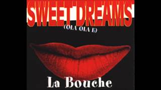 La Bouche  Sweet Dreams Club Mix [upl. by Anerat]