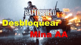 Battlefield 4 ● Como desbloquear a mina AA 1 [upl. by Vivi]