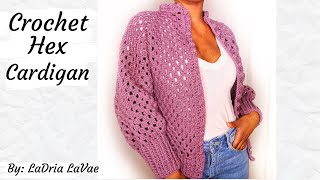 Crochet Hex Cardigan [upl. by Nov]