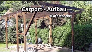 CarportBau  Aufbau eines Einzelcarports Fotostrecke [upl. by Rett]